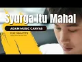 Download Lagu SYURGA ITU MAHAL | Adam Music Canvas Feat. Dimas Titis | Official MV