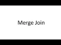 What is Merge Join Why sort needed for Merge Join SQL Data Analysis