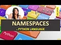 NAMESPACES IN PYTHON NAMESPACES WHAT ARE NAMESPACES IN PYTHON LANGUAGE