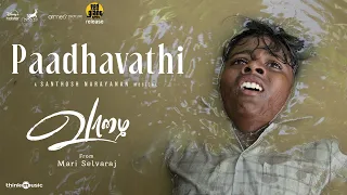 paadhavathi vaazhai kalaiyarasan jayamoorthy meenakshi santhosh narayanan mari selvaraj