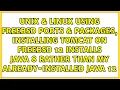 Using FreeBSD Ports Packages Installing Tomcat on FreeBSD 12 installs Java 8 rather than my