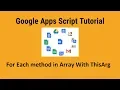For Each method in Array With ThisArg Part 2 Google apps Script