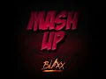 Mash Up - Blaxx - Live Arrangement