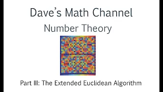 Number Theory III The Extended Euclidean Algorithm