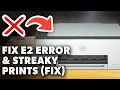 How To Fix E2 Error Streaky Prints On HP Smart Tank 510 515 Any Smart Tank Model 2025 Guide