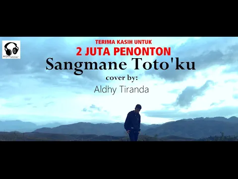 Download MP3 Sangmane Toto'ku - cover by Aldhy Tiranda (Lagu Toraja + Lirik Karaoke)