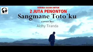 sangmane totoku cover by aldhy tiranda lagu toraja lirik karaoke 