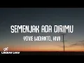Yovie Widianto, HIVI! - Semenjak Ada Dirimu (Video Lirik)