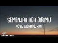Download Lagu Yovie Widianto, HIVI! - Semenjak Ada Dirimu (Video Lirik)