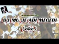 DJ MU JE ADI MEGEDI X THAILAND X Raja buduh oke myfriends band