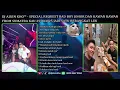 DJ ALVIN KHO™ - SPECIAL REQUEST BAD BOY JOHOR DAN KAWAN KAWAN FROM SUMATRA KAU 25 AKU 25 JADI SATU