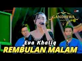 REMBULAN MALAM - EVA KHALIQ - GANDHIWA MUSIC | CAKRAWALA AUDIO