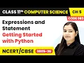 Expressions and Statement - Getting Started with Python Class 11 Computer Science Chapter 5 CBSE