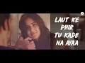 Teri Khair Mangdi - Lyrical | Baar Baar Dekho | Sidharth Malhotra & Katrina Kaif | Bilal Saeed