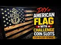 Epic American Flag Challenge Coin Build No CNC Step-by-Step Masterpiece