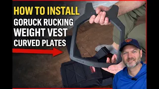 GORUCK Rucking Weight Vest How to Install Curved Plates Quick Guide