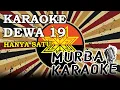 DEWA 19 - HANYA SATU (KARAOKE VERSION)