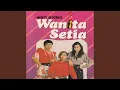 Download Lagu Wanita Setia