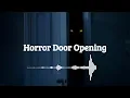 Horror Door Opening | Sound effects