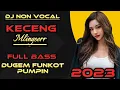 Lagu DJ Non vocal‼️Dugem Funkot Pumpin hard terbaru 2023 🔥kenceng mlingserr‼️🔥