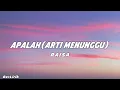 Raisa - Apalah (Arti Menunggu) | Lyrics Video 