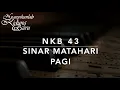 Download Lagu NKB 43 — Sinar Matahari Pagi (With the Morn in Radiance Breaking)