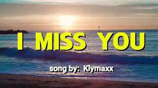 Download I MISS YOU ( Music Video w/ Lyrics ) song by;  Klymaxx MP3
