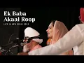 Download Lagu Ek Baba Akaal Roop - Amrita Kaur (Live in New Delhi) | Kirtaniye 3 - The Udasis Edition