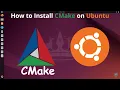 How to Install CMake on Ubuntu Install CMake Latest Version