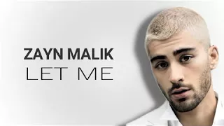 Download Zayn Let Me Lyrics MP3