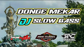 Download dj donge mekar koyo kambang DJ slow bass :andik channel by: senpaiproject MP3