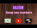 Swap two numbers GFG Coding 100 Test Cases Passed gorakhcodes