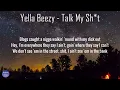 Yella Beezy - Talk My Sh*t (Lyrics) | fantastic lyrics