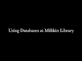 Using Millikin Library Databases