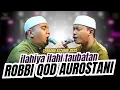 SHOLAWAT MERDU ILAHIYA ILAHI TAUBATAN - ROBBI QOD AUROSTANI || AZZAHIR TERBARU 2025 FULL LIRIK ARAB