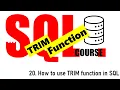 20 How to use TRIM FUNCTION in SQL
