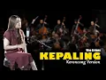 Download Lagu KEPALING - Welas Isun Kepaling-paling || Keroncong Version Cover