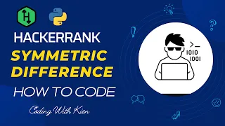 Symmetric Difference with Python HackerRank Challenge Problem Solving Coding With Kien