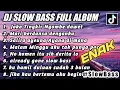 Lagu DJ SLOW BASS FULL ALBUM l DJ JOKO TINGKIR NGOMBE DAWET I REMIX SLOW BASS TERBARU 2022