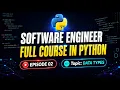 Master Python Data Types Strings Ints Floats Booleans Software Engineering Course Ep 02