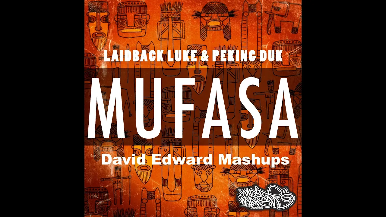 Laidback Luke & Peking DuK - Mufasa (David Edward Mashup)