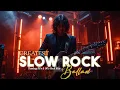 Legendary Slow Rock Hits | Classic Rock That Heals the Heart
