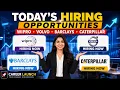 TODAY S HIRING Wipro Volvo Barclays Caterpillar Jobs Freshers Experienced Career Launch