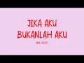 Download Lagu Ari Lasso - Jika Aku Bukanlah Aku - Love Lyrics