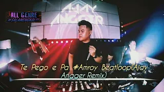 Download Te Pego e Pa #Amroy Beatloop(Ajay Angger Remix) MP3