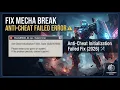 Fix Mecha BREAK Anti-Cheat Failed Error 2026 Anti-Cheat Initialization Failed Fix