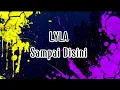 Download Lagu LYLA - Sampai Disini | Official Lirik Animasi