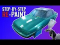 STEP-BY-STEP GUIDE How to RE-Paint a Car