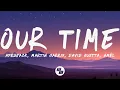 Download Lagu Afrojack, Martin Garrix, David Guetta, Amél - Our Time (Lyrics)