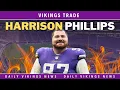 Download Lagu BREAKING NEWS:  Vikings TRADE Harrison Phillips To The Jets!!!